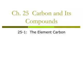 Ch. 25 Carbon and Its Compounds
