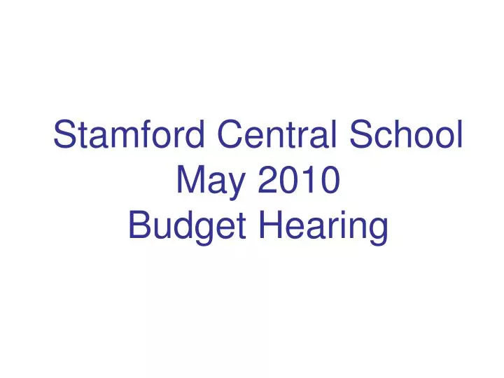 stamford central school may 2010 budget hearing