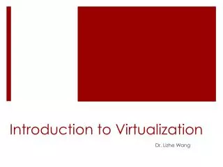 Introduction to Virtualization