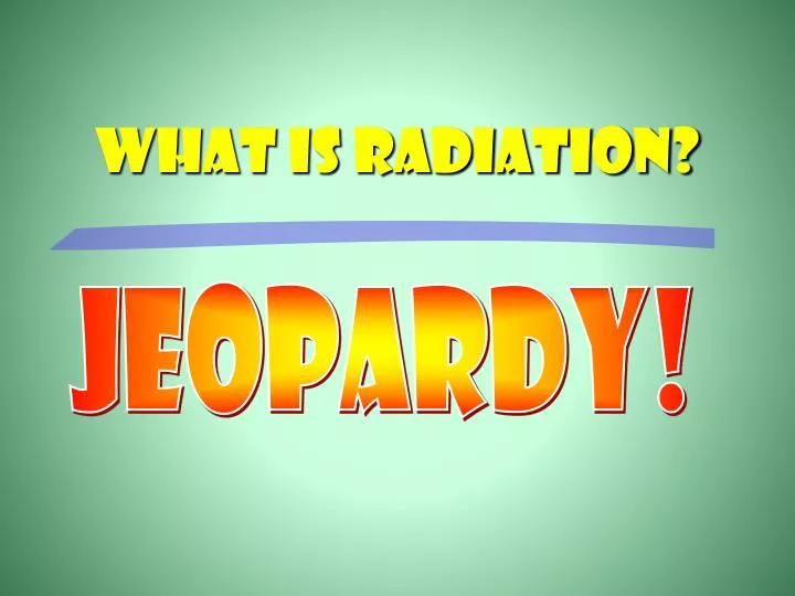what is radiation