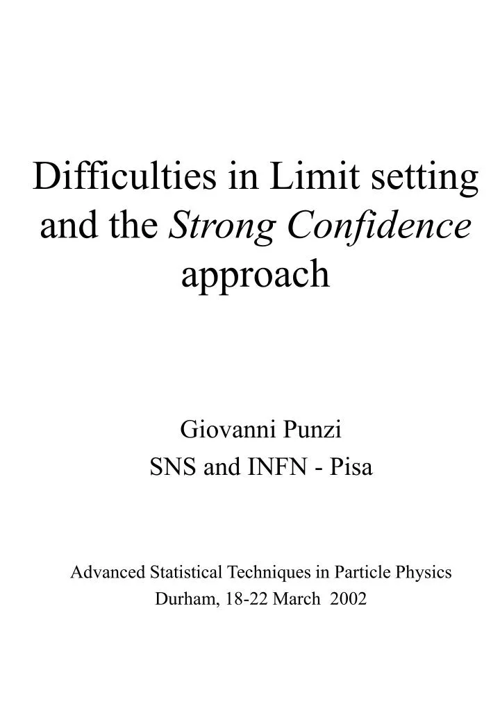 difficulties in limit setting and the strong confidence approach