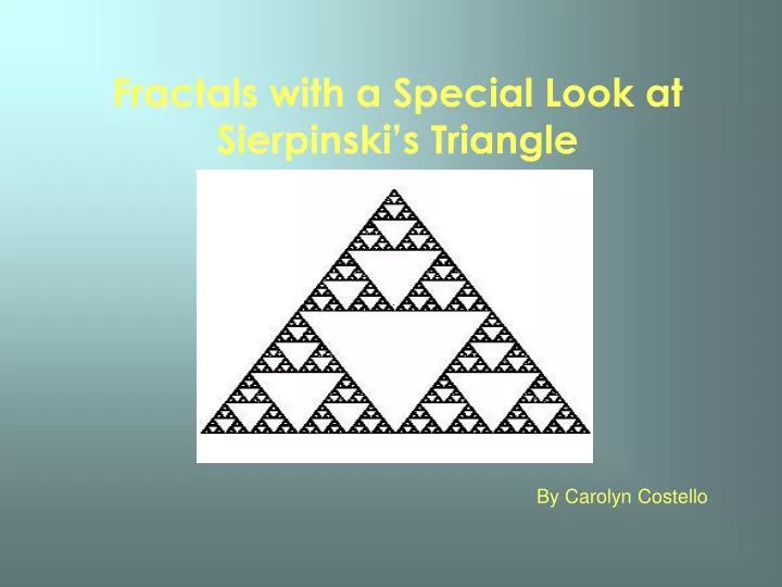 fractals with a special look at sierpinski s triangle