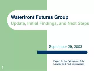 Waterfront Futures Group Update, Initial Findings, and Next Steps