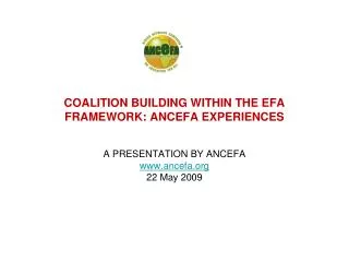 COALITION BUILDING WITHIN THE EFA FRAMEWORK: ANCEFA EXPERIENCES
