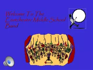 Welcome To The Eastchester Middle School Band