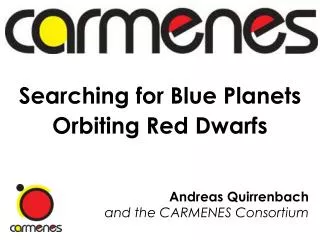 Andreas Quirrenbach and the CARMENES Consortium