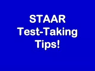 STAAR Test-Taking Tips!