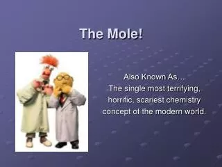 The Mole!