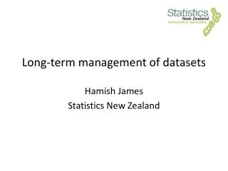 Long-term management of datasets