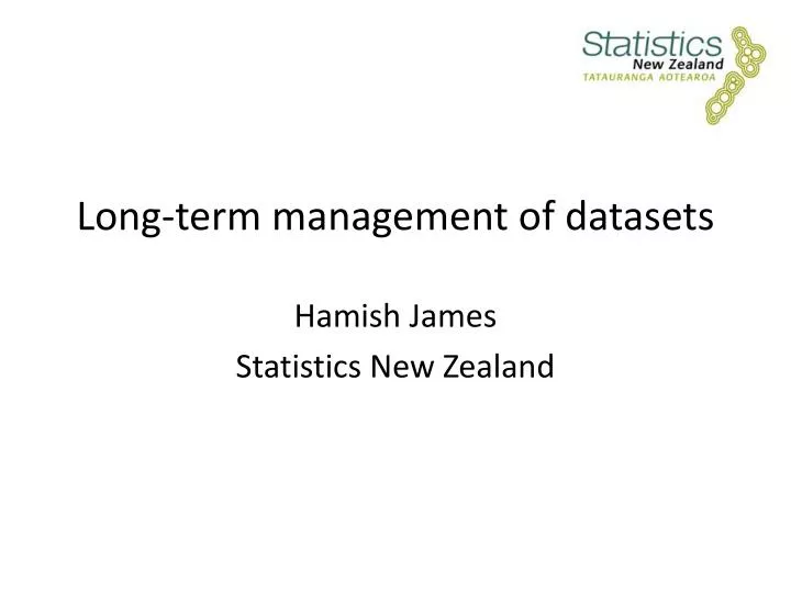 long term management of datasets