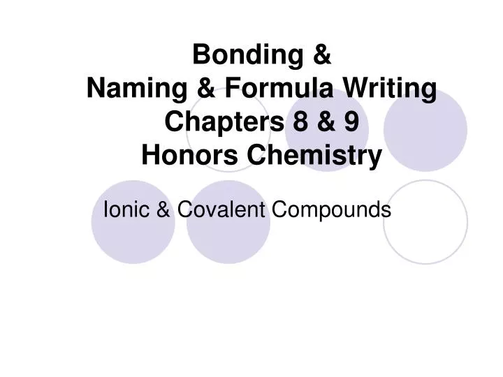 bonding naming formula writing chapters 8 9 honors chemistry