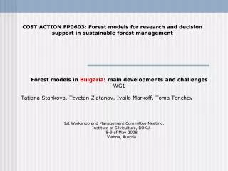 Forest models in Bulgaria : main developments and challenges WG1