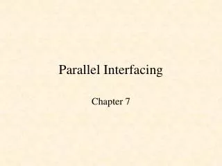 Parallel Interfacing