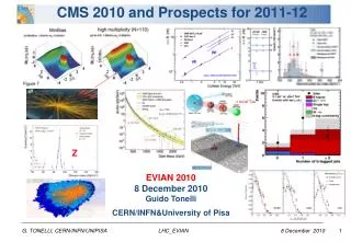CMS 2010 and Prospects for 2011-12