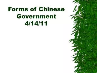 Forms of Chinese Government 4/14/11