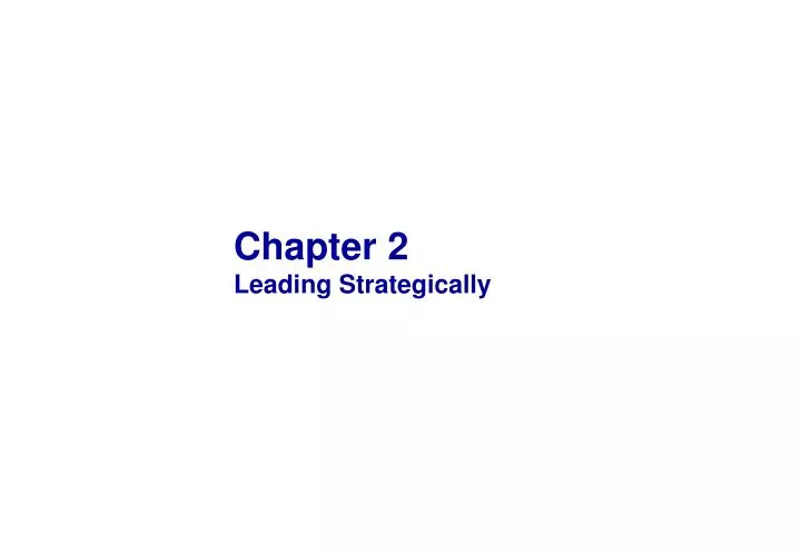chapter 2 leading strategically