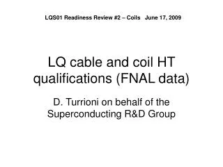 LQ cable and coil HT qualifications (FNAL data)
