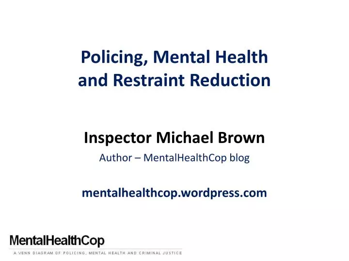 policing mental health and restraint reduction