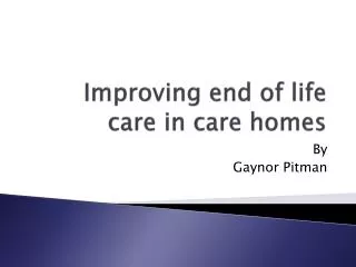 Improving end of life care in care homes