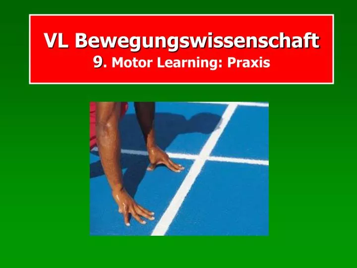 vl bewegungswissenschaft 9 motor learning praxis