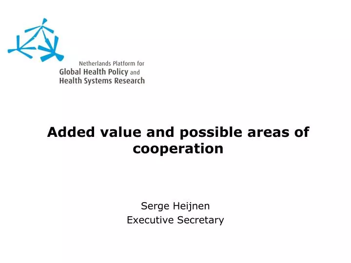 added value and possible areas of cooperation