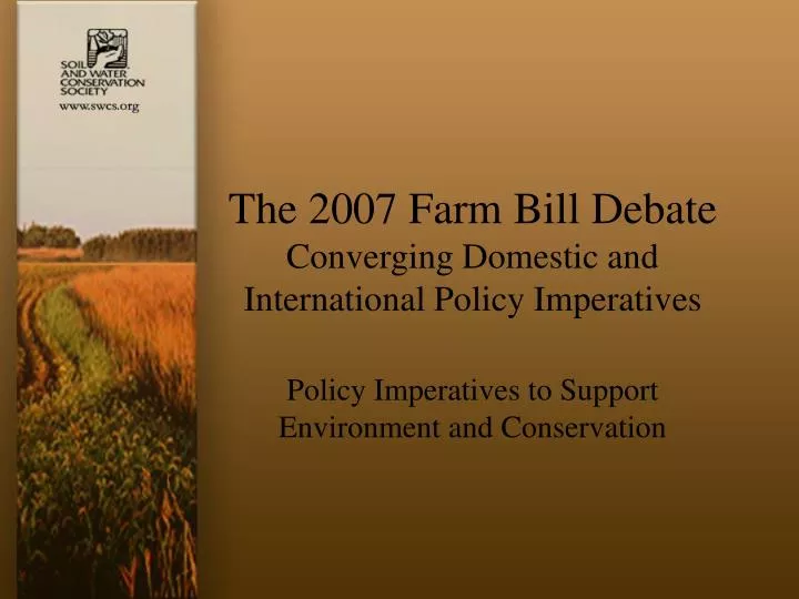 the 2007 farm bill debate converging domestic and international policy imperatives