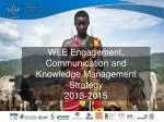WLE Engagement, Communication and Knowledge Management Strategy 2013-2015 - slide 1