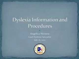 Dyslexia Information and Procedures