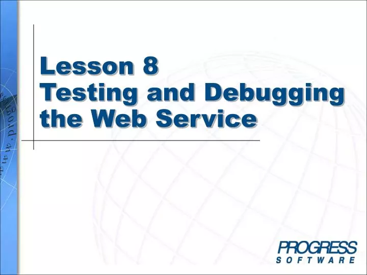 lesson 8 testing and debugging the web service