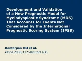 Kantarjian HM et al. Blood 2008;112:Abstract 635.