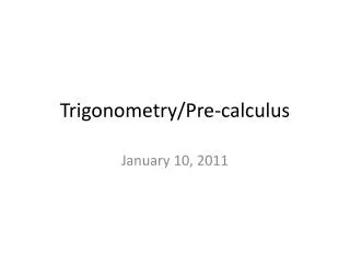 Trigonometry/Pre-calculus