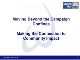 Moving Beyond the Campaign Confines Making the Connection to Community Impact