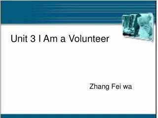 Unit 3 I Am a Volunteer