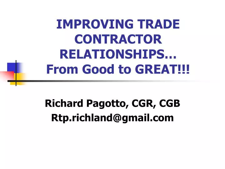 improving trade contractor relationships from good to great