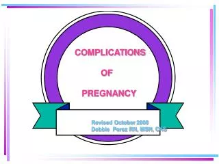 COMPLICATIONS OF PREGNANCY