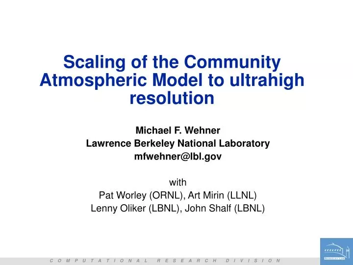 scaling of the community atmospheric model to ultrahigh resolution