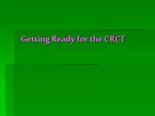 Getting Ready for the CRCT