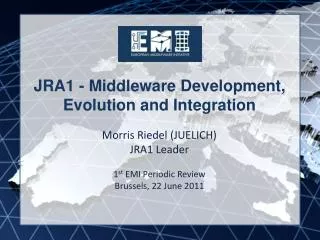 JRA1 - Middleware Development, Evolution and Integration