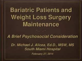 Bariatric Patients and Weight Loss Surgery Maintenance