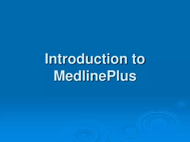 introduction to medlineplus