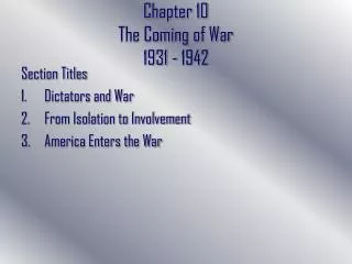 Chapter 10 The Coming of War 1931 - 1942