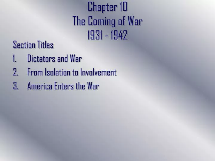 chapter 10 the coming of war 1931 1942