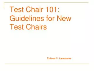 Test Chair 101: Guidelines for New Test Chairs