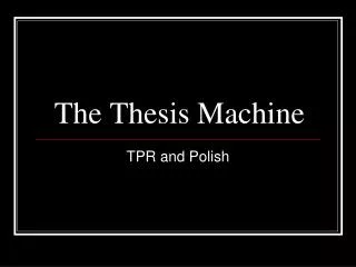The Thesis Machine