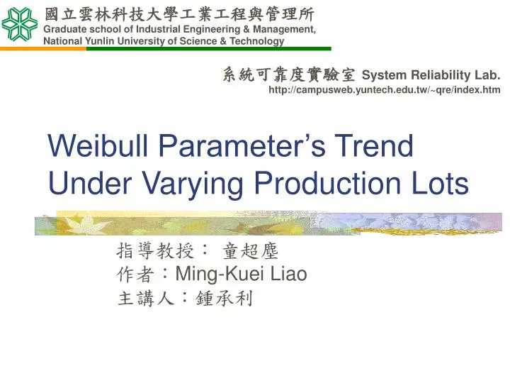 weibull parameter s trend under varying production lots