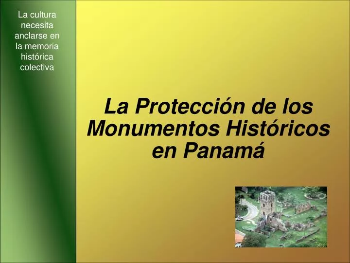 la protecci n de los monumentos hist ricos en panam