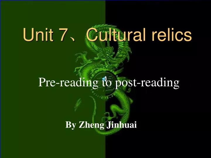 unit 7 cultural relics