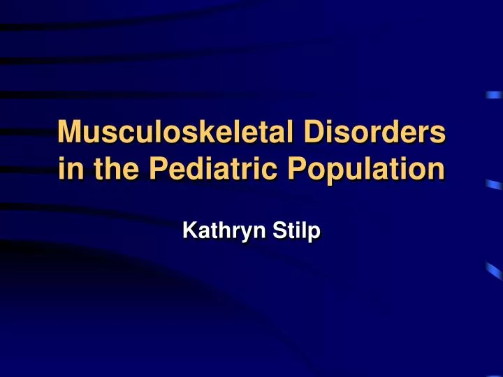 musculoskeletal disorders in the pediatric population