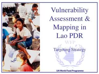 Vulnerability Assessment &amp; Mapping in Lao PDR Targeting Strategy