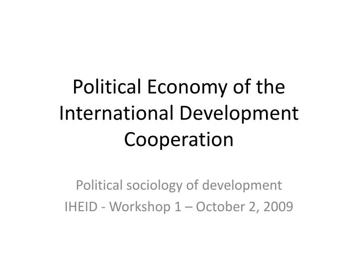 political economy of the international development cooperation